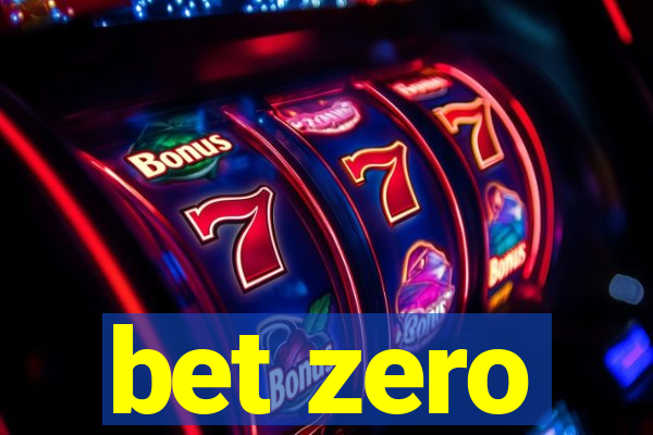 bet zero